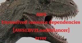 AWS Unresolved resource dependencies [AWSEBV2LoadBalancer] エラー